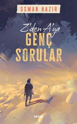 Z'den A'ya Genç Sorular - Beyan Yayınları
