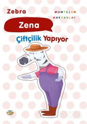 Zebra Zena Çiftçilik Yapıyor - 0-6 Yaş Yayınları