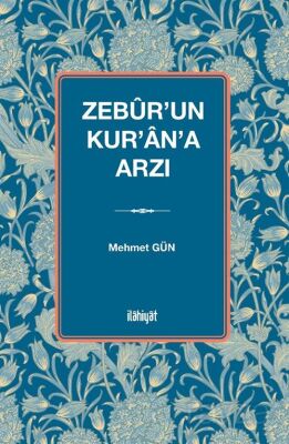 Zebûr'un Kur'an'a Arzı - 1