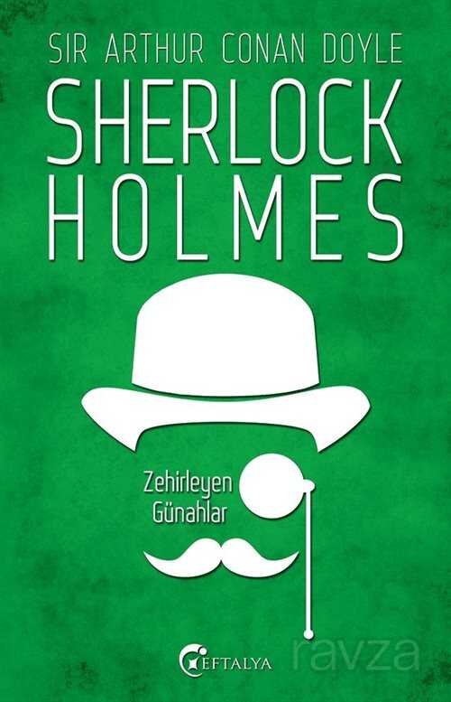 Zehirleyen Günahlar / Sherlock Holmes - 1