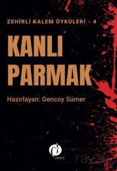 Zehirli Kalem Öyküleri-4 Kanlı Parmak - Herdem Kitap