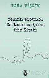 Zehirli Protokol Defterinden Çıkan Şiir Kitabı - Dorlion Yayınevi