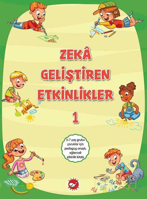Zeka Geliştiren Etkinlikler 1 - Beyaz Balina Yayınları