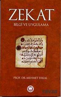 Zekat Bilgi ve Uygulama - M.Ü. İlahiyat Fak. Vakfı Yayınları