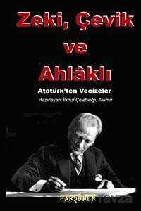 Zeki, Çevik ve Ahlaklı - Parşömen - Kampanya