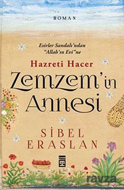 Zemzem'in Annesi Hazreti Hacer - Timaş Yayınları