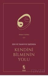Zen ve Tasavvuf Işığında Kendini Bilmenin Yolu - İnsan Yayınları
