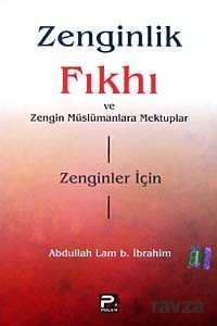 Zenginlik Fıkhı ve Zengin Müslümanlara Mektuplar - Polen Yayınları