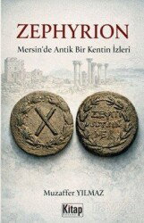 Zephyrion Mersin'de Bir Antik Kentin İzleri - Kitap Dünyası (Konya)