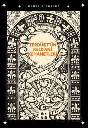 Zerdüşt'ün Keldani Kehanetleri - Altıkırkbeş Yayınları