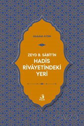 Zeyd b. Sabit'in Hadis Rivayetindeki Yeri - Fecr Yayınevi