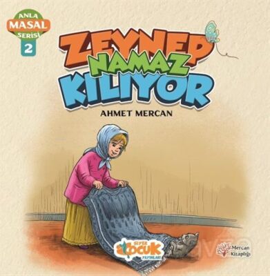 Zeynep Namaz Kılıyor / Anla Masal Serisi 2 - 1