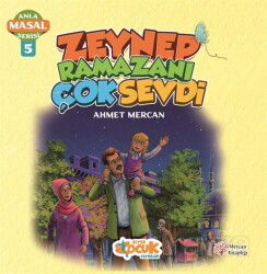 Zeynep Ramazanı Çok Sevdi / Anla Masal Serisi 5 - Siyer Çocuk