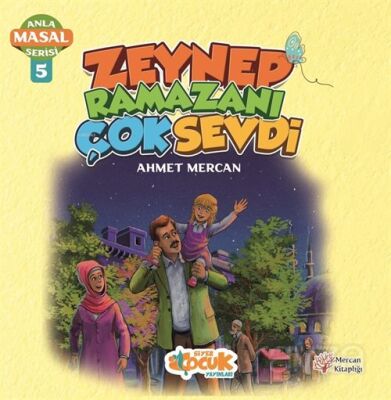 Zeynep Ramazanı Çok Sevdi / Anla Masal Serisi 5 - 1