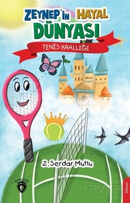 Zeynep'in Hayal Dünyası Tenis Krallığı - 1
