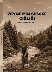 Zeynep'in Sessiz Çığlığı - MKB Halk Kütüphanesi Yayınevi