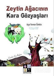 Zeytin Ağaçının Karagözyaşları - Dörtkardeş Yayınevi