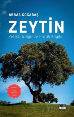 Zeytin Yetiştiriciliğinde Pratik Bilgiler - 1