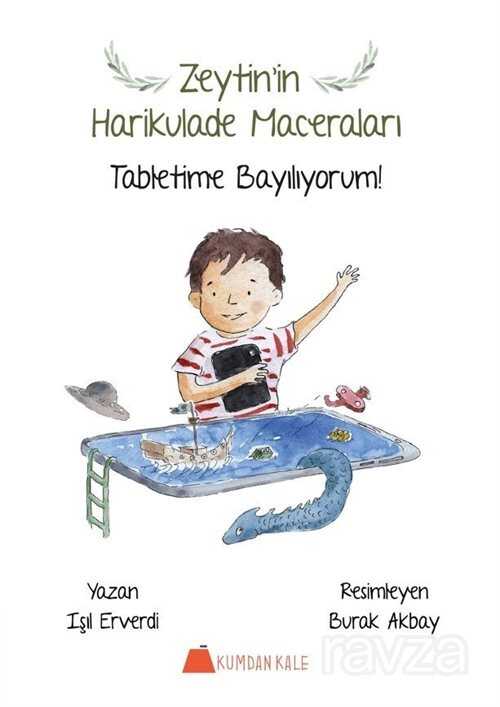 Zeytin'in Harikulade Maceraları - Kumdan Kale Yayınları