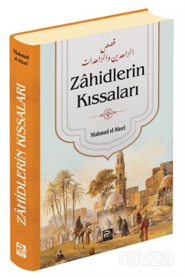 Zâhidlerin Kıssaları - 1