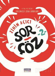 Zihin Açıcı Sor-Çöz 2 / Eğlenceli Zeka Soruları - Çamlıca Çocuk Yayınları