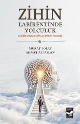 Zihin Labirentinde Yolculuk - Arı Sanat Yayınevi