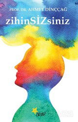 Zihin Sizsiniz - Beyaz Yayınları