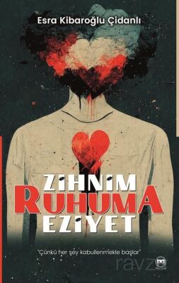 Zihnim Ruhuma Eziyet - 1