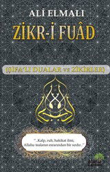 Zikr-i Fuad (Şifalı Dualar ve Zikirler) - Ahir Zaman