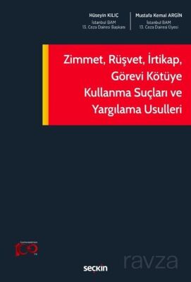 Zimmet, Rüşvet, İrtikap, Görevi Kötüye Kullanma Suçları ve Yargılama Usulleri - 1