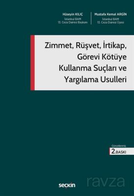Zimmet, Rüşvet, İrtikap, Görevi Kötüye Kullanma Suçları ve Yargılama Usulleri - 1