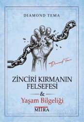 Zinciri Kırmanın Felsefesi - Mitra Yayınları
