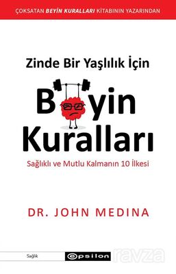 Zinde Bir Yaşlılık İçin Beyin Kuralları - 1