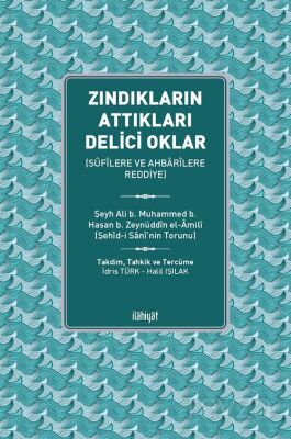 Zındıkların Attıkları Delici Oklar (Sûfîlere ve Ahbarîlere Reddiye) - 1