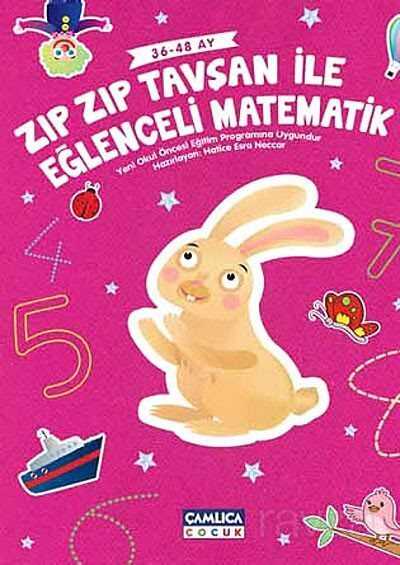 Zıp Zıp Tavşan ile Eğlenceli Matematik (36-48 Ay) - Çamlıca Çocuk Yayınları