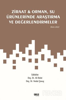 Ziraat - Orman, Su Ürünlerinde Araştırma ve Değerlendirmeler / Ekim 2022 - 1