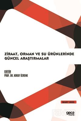 Ziraat, Orman ve Su Ürünlerinde Güncel Araştırmalar Mart 2022 - 1