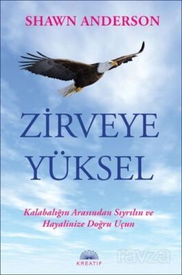 Zirveye Yüksel - Kreatif Yayıncılık