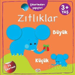 Zıtlıklar Büyük - Küçük Çıkartmaları Yapıştır - 0-6 Yaş Yayınları