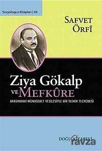 Ziya Gökalp ve Mefkure Arasındaki Münasebet Vesilesiyle Bir Tedkik Tecrübesi - Doğu Kitabevi