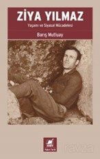 Ziya Yılmaz Yaşamı ve Siyasal Mücadelesi - Ayrıntı Yayınları