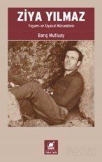Ziya Yılmaz Yaşamı ve Siyasal Mücadelesi - 1