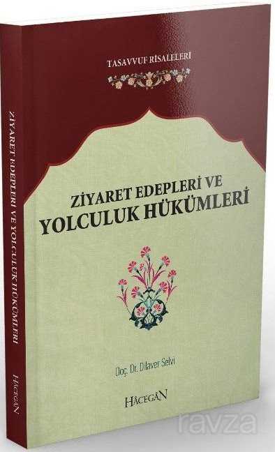 Ziyaret Edepleri ve Yolculuk Hükümleri - Hacegân Yayınları