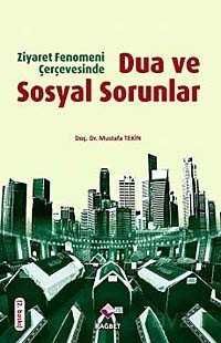 Ziyaret Fenomeni Çerçevesinde Dua ve Sosyal Sorunlar - Rağbet Yayınları - Kampanya
