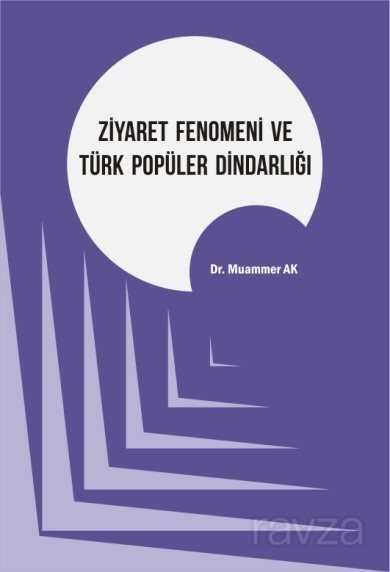Ziyaret Fenomeni ve Türk Popüler Dindarlığı - 1
