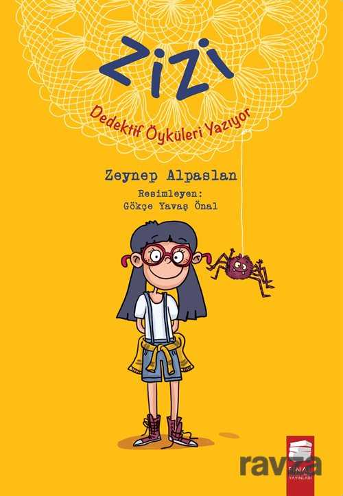 Zizi Dedektif Öyküleri Yazıyor - Final Kültür Sanat Yayınları