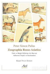 Zoographia Rosso-Asiatica - Türk ve Moğol Dillerine Ait Hayvan Adlarının İncelenmesi - Aktif Yayınevi