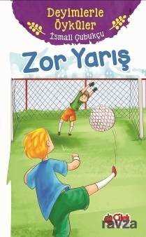 Zor Yarış / Deyimlerle Öyküler - Çilek Yayınları