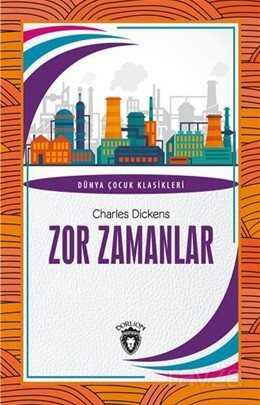 Zor Zamanlar Dünya Çocuk Klasikleri (7-12 Yaş) - Dorlion Yayınevi