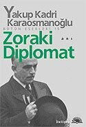 Zoraki Diplomat Bütün Eserleri 15 - İletişim Yayınları